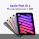 Apple iPad Air 6 launch