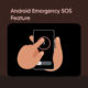 Android Emergency SOS 911 calls